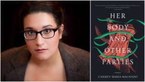 carmen maria machado her body and other parties