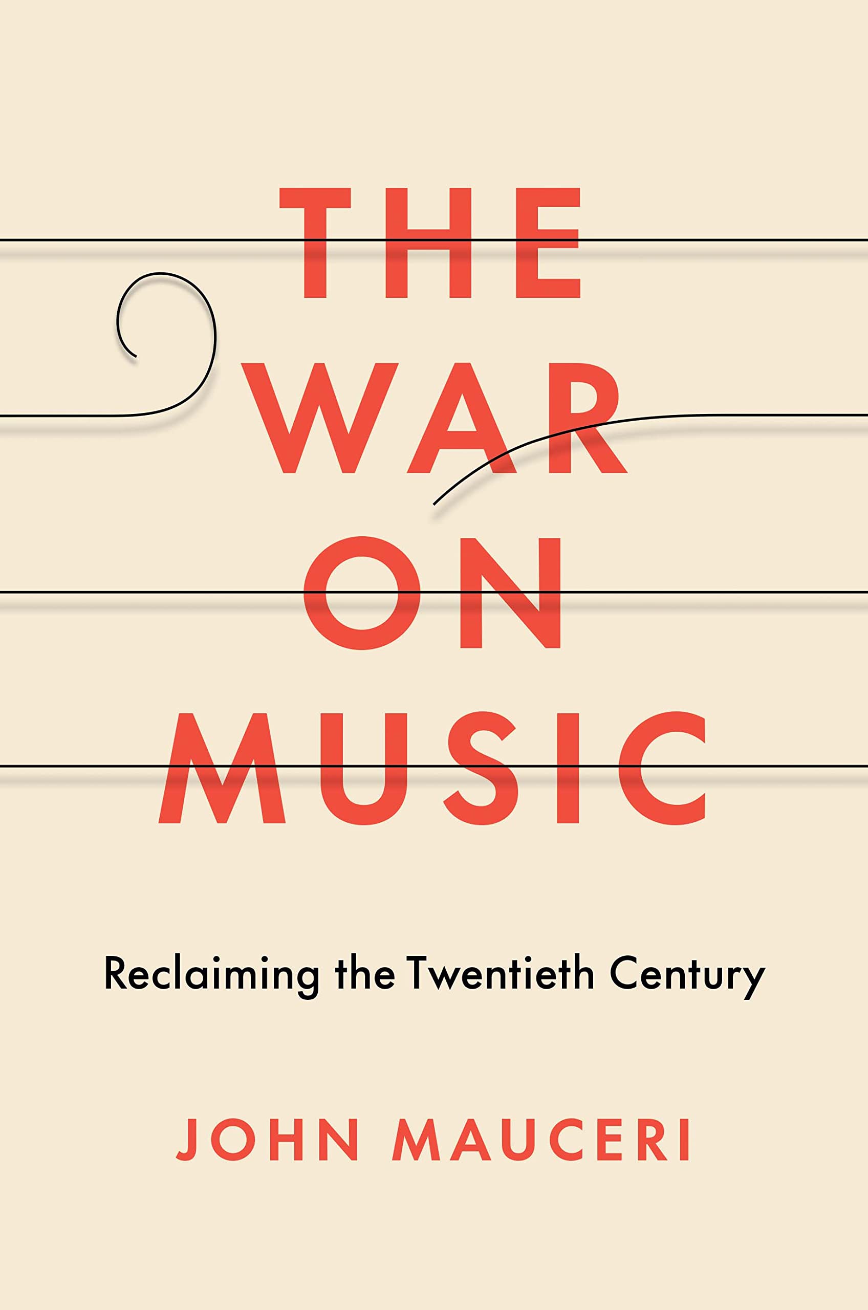 the-war-on-music-reclaiming-the-twentieth-century-by-john-mauceri